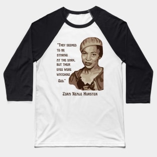 Zora Neale Hurston Portrait and Quote Baseball T-Shirt